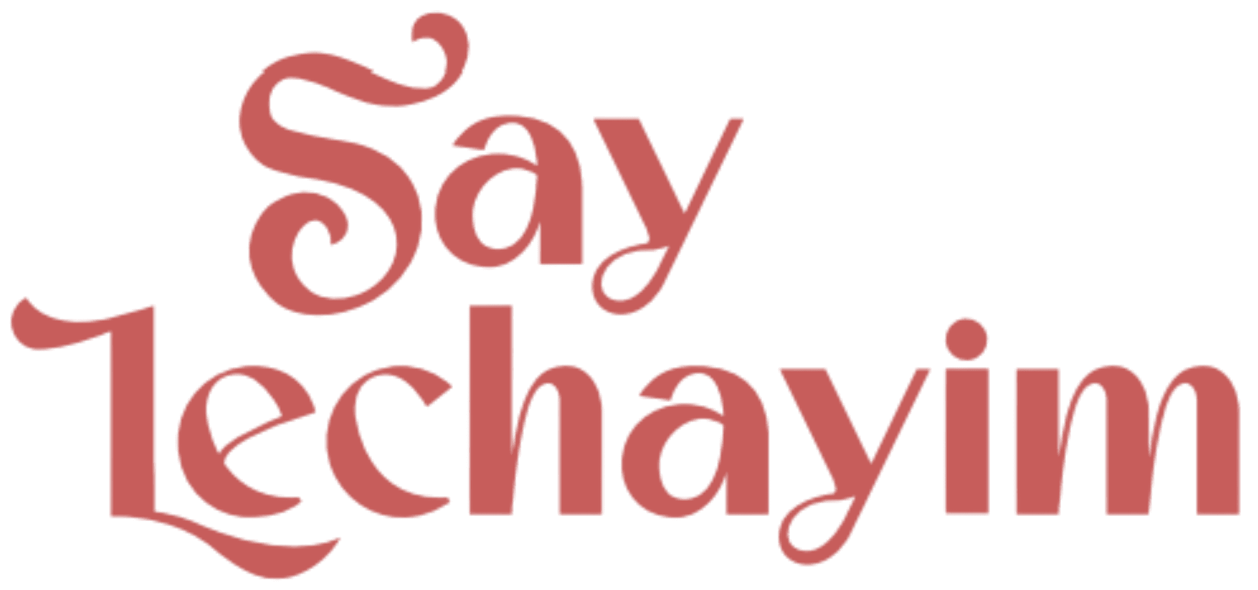 Say Lechayim